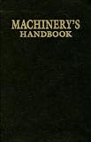 Machinerys Handbook Collectors Edition: 1914 First Edition Replica
