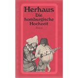 Die homburgische Hochzeit. Roman.von "Ernst Herhaus"