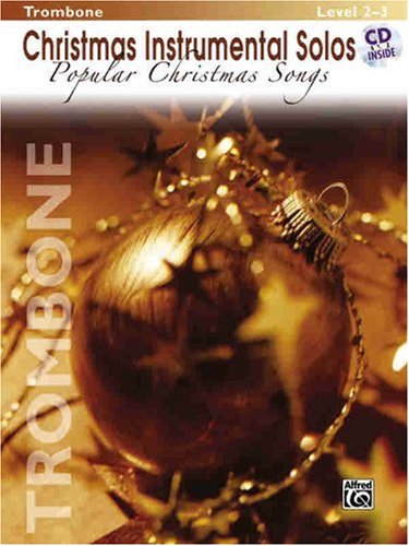 Christmas Instrumental Solos: Popular Christmas Songs- Book & CD (Trombone Edition)