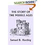 The Story of the Middle Ages (Yesterday's Classics)