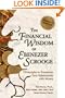 The Financial Wisdom of Ebenezer Scrooge: 5 Principles to Transform Your Relationship with Money