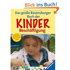 Das gro�e Ravensburger Buch der Kinderbesch�ftigung