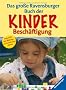 Das gro�e Ravensburger Buch der Kinderbesch�ftigung