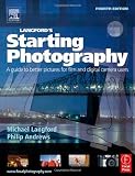 Langford's Starting Photography: A Guide to Better Pictures for Film and Digital Camera Users