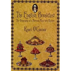 The English Breakfast: The Biography of a National Meal, with Recipes (Kegan Paul Library of Culinary History and Cookery)