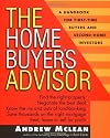 The Home Buyer's Advisor: A Handbook for First-Time Buyers and Second-Home Investors