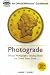 An Official Whitman Guidebook Photograde. A Photographic Grading Enclyclopedia for United States Coins. Reprinted 2003. (Official Photographic Grading Guide for United States Coins.)