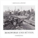 Bergwerke und H�tten: zur Ausstellung im Josef Albers Museum in Bottrop