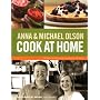 Anna and Michael Olson Cook at Home: Recipes for E&hellip by Anna Olson