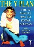 The Y plan : the 12 minute way to total fitness with Anthea Turner