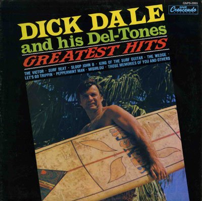 Dick Dale & the Del-Tones - Dick Dale & His Del-tones: Greatest Hits 1961-1976 - Zortam Music