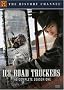 Ice Road Truckers - The Complete Season 1 (History Channel) Ice Road Truckers - The Complete Season 1 (History Channel)