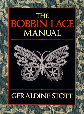 By Geraldine Stott The Bobbin Lace Manual [Paperback]