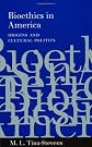 Bioethics in America: Origins and Cultural Politics