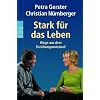 Stark f�r das Leben: Wege aus dem Erziehungsnotstand