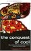 The Conquest of Cool: Business Culture, Counterculture, and the Rise of Hip Consumerism
