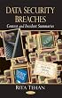 Data Security Breaches: Context and Incident Summaries