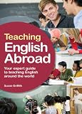 Teaching English Abroad: Your Expert Guide to Teaching English Around the World