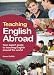 Teaching English Abroad: Your Expert Guide to Teaching English Around the World
