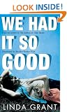 We Had It So Good