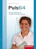 Puls 64  Wirtschaftslehre f&uuml;r Medizinische Fachangestellte - Peter J. Schneider, Manfred Zindel, Roland L&ouml;tzerich
