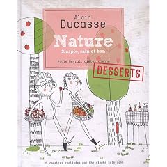 Nature desserts : Simple, sain et bon avec moins de sucre
