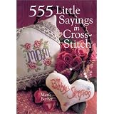 555 Little Sayings in Cross-Stitch ~ Marie Barber