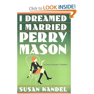 I Dreamed I Married Perry Mason: A Cece Caruso Mystery (Cece Caruso Mysteries) by Susan Kandel