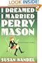 I Dreamed I Married Perry Mason: A Cece Caruso Mystery