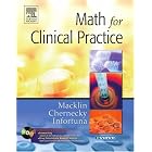 Math for Clinical Practice by Denise Macklin, Cynthia Chernecky, and Mother Helen Infortuna