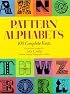 Pattern Alphabets: 100 Complete Fonts (Dover Pictorial Archive Series)