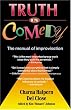 Truth in Comedy: The Manual of Improvisation