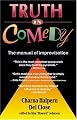 Truth in Comedy: The Manual of Improvisation