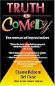 Truth in Comedy: The Manual of Improvisation