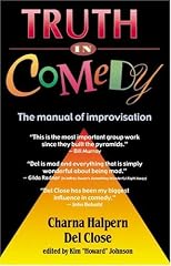 Truth in Comedy: The Manual of Improvisation