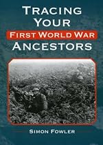 Tracing Your First World War Ancestors (Genealogy)