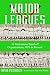 Book Major Leagues: The Formation, Sometimes Absorption And Mostly