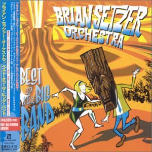 The Brian Setzer Orchestra - Best of Big Band - Zortam Music