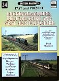 British railways past and present. No.24, Buckinghamshire, Bedfordshire and West Hertfordshire