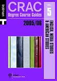 English, Media Studies and American Studies (CRAC Degree Course Guides 2007/8 Series 1) English, Media Studies and American Studies (CRAC Degree Course Guides 2007/8 Series 1)