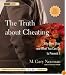 The Truth About Cheating: Why Men Stray and What You Can Do to Prevent It