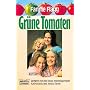 Gr�ne Tomaten