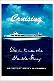 Cruising : Get to Know the Inside Story