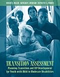 Transition Assessment: Planning Transition and IEP Development for Youth with Mild to Moderate Disabilities