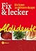  : Aldidente - Fix & lecker. Die besten 20-Minuten-Rezepte
