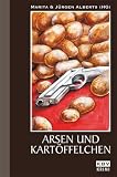 Arsen und Kart&ouml;ffelchen. - Marita Alberts, J&uuml;rgen Alberts