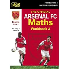 The Official Arsenal Maths Workbook: Bk. 3 (Key Stage 2 Official Arsenal Football Workbooks)