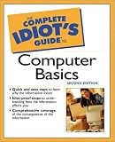 The Complete Idiot's Guide to Computer Basics, 3rd Edition (The Complete Idiot's Guide)