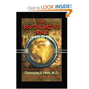 Amazon.com: The Psychopath's Bible: For the Extreme Individual (9781935150329): Christopher S. Hyatt, Nicholas Tharcher: Books