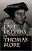 The Last Letters of Thomas More